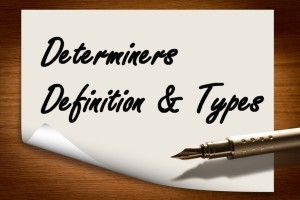 Learn the types of determiners, includes many examples.