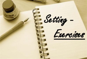 Writing Exercises - Setting